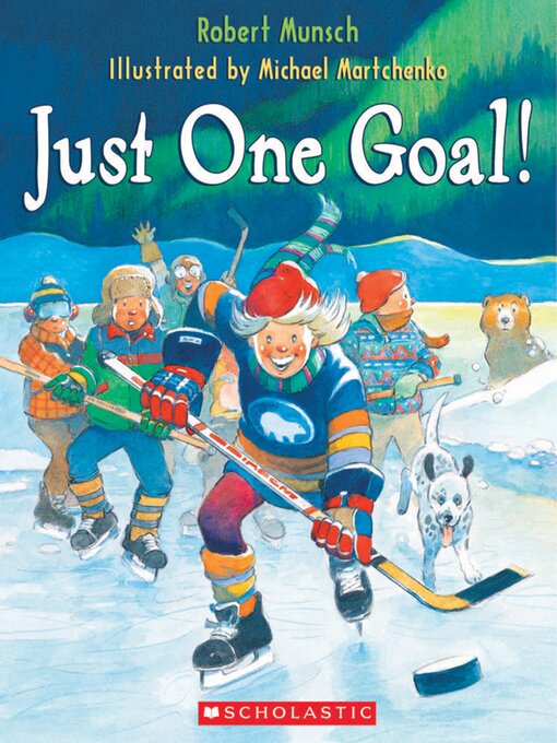 Title details for Just One Goal! by Robert Munsch - Wait list
